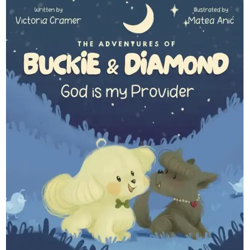 The Adventures of Buckie & Diamond: God is my Provider