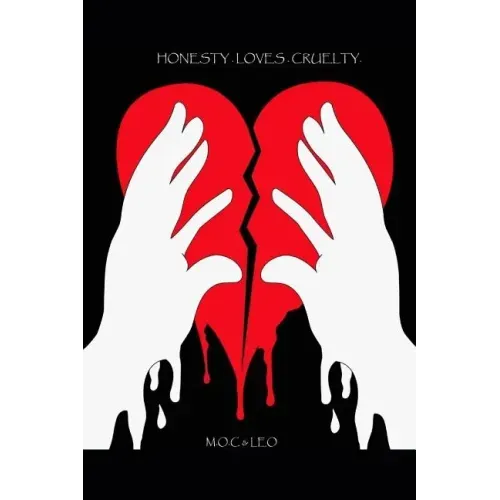 Honesty. Loves. Cruelty.