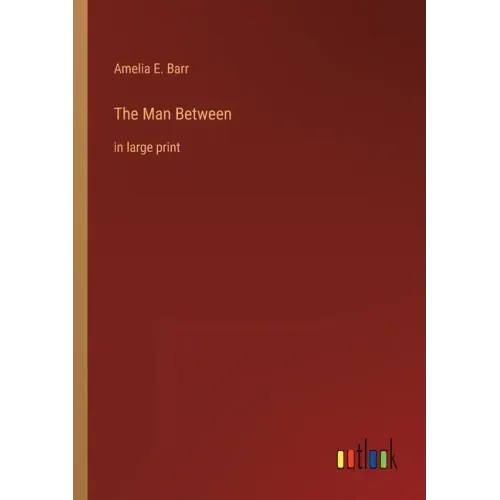 The Man Between: in large print