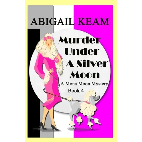 Murder Under A Silver Moon: A Mona Moon Mystery