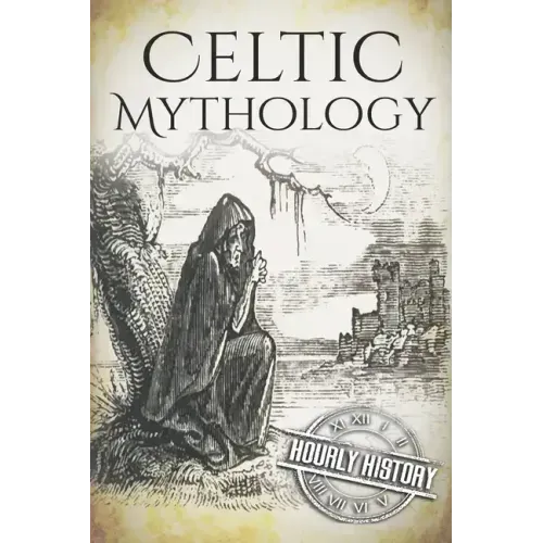 Celtic Mythology: A Concise Guide to the Gods, Sagas and Beliefs