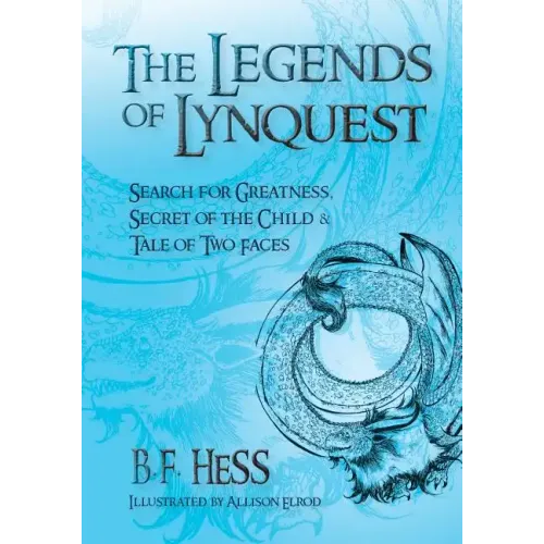 The Legends of Lynquest: Search for Greatness & Secret of the Child & Tale of Two Faces