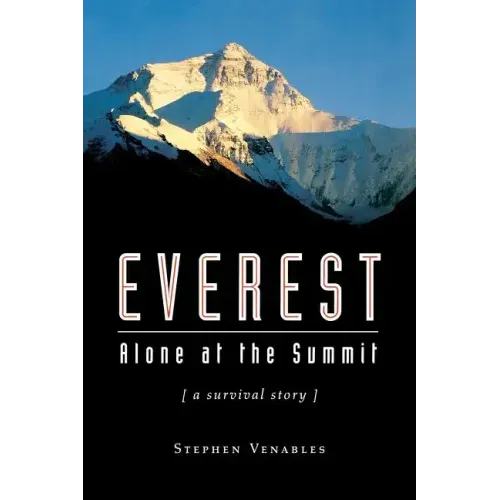 Everest: Alone at the Summit, (a Survival Story)