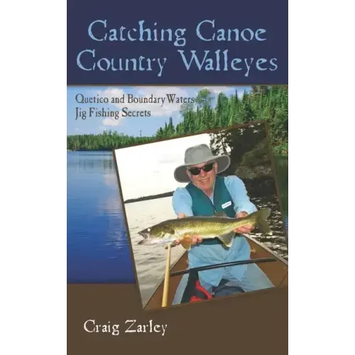 Catching Canoe Country Walleyes: Quetico and Boundary Waters Jig Fishing Secrets