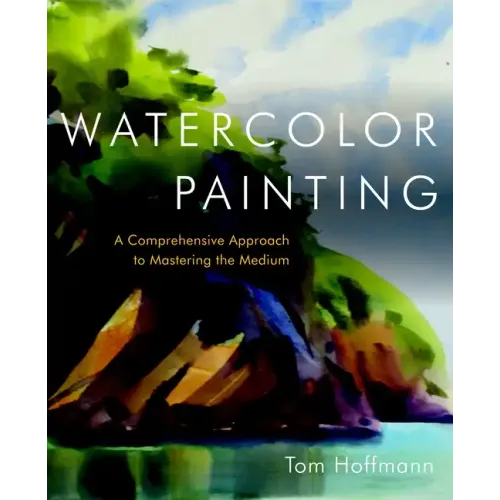 Watercolor Painting: A Comprehensive Approach to Mastering the Medium