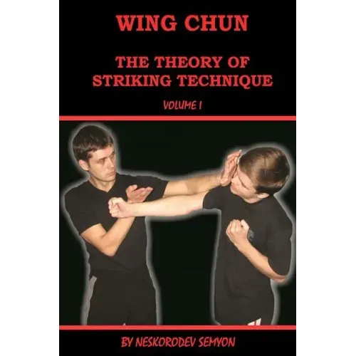Wing chun. The theory of striking technique