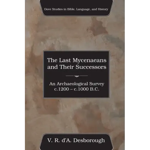 The Last Mycenaeans and Their Successors