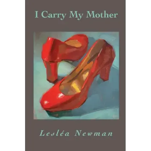 I Carry My Mother