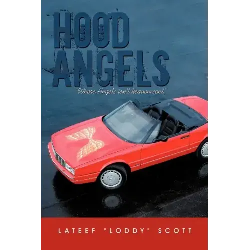 Hood Angels: " Where Angels Isn't Heaven Sent"