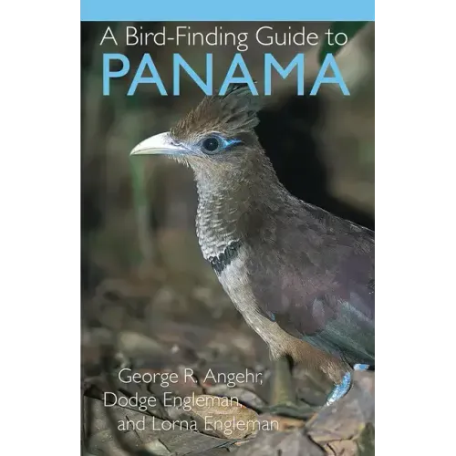 A Bird-Finding Guide to Panama