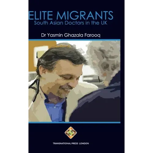 Elite Migrants: South Asian Doctors in the UK