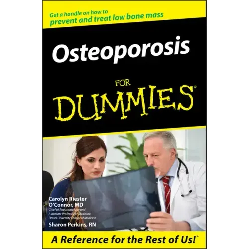 Osteoporosis for Dummies .