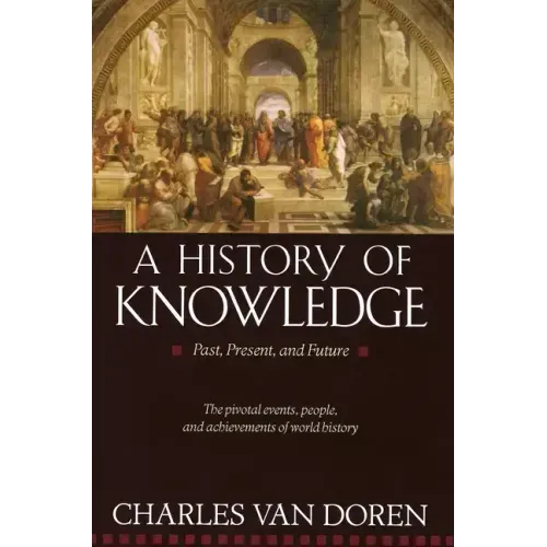 A History of Knowledge: Past, Present, and Future