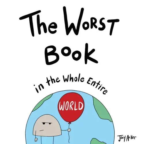 The Worst Book in the Whole Entire World