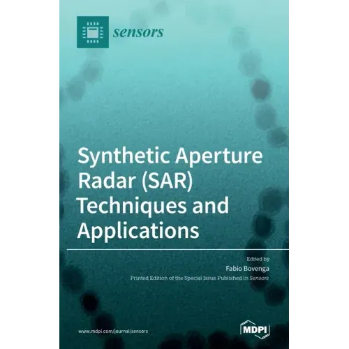 Synthetic Aperture Radar (SAR) Techniques and Applications