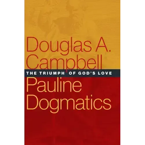 Pauline Dogmatics: The Triumph of God's Love