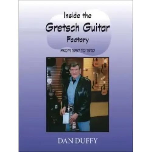Inside the Gretsch Guitar Factory 1957/1970