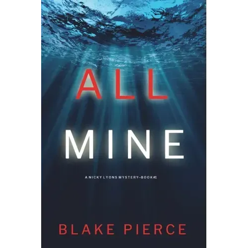 All Mine (A Nicky Lyons FBI Suspense Thriller-Book 1)