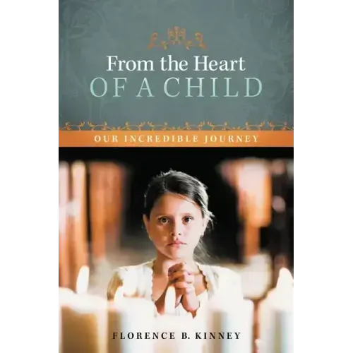 From the Heart of a Child: Our Incredible Journey