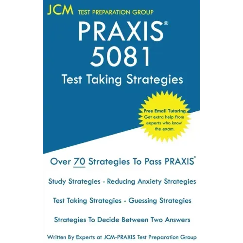 PRAXIS 5081 Test Taking Strategies: PRAXIS 5081 Exam - Free Online Tutoring - The latest strategies to pass your exam.