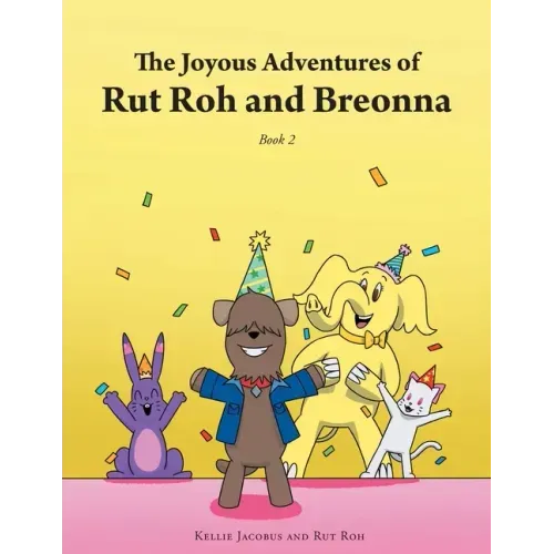 The Joyous Adventures of Rut Roh and Breonna: Book 2