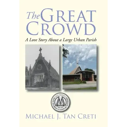The Great Crowd: A Love Story About a Large Urban Parish