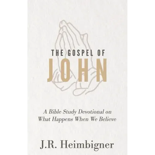 The Gospel of John: What Happens When We Believe?