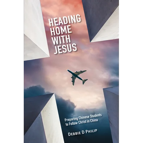 Heading Home with Jesus: Preparing Chinese Students to Follow Christ in China