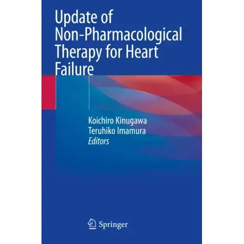 Update of Non-Pharmacological Therapy for Heart Failure