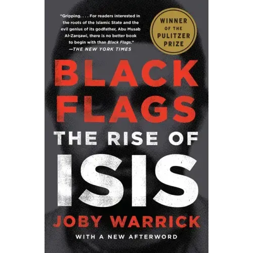Black Flags: The Rise of Isis