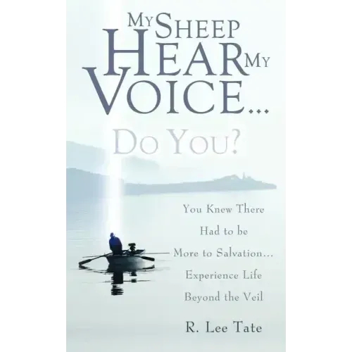 My Sheep Hear My Voice...Do You?