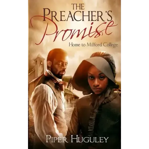 The Preacher's Promise: A Home to Milford College novel