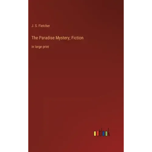 The Paradise Mystery; Fiction: in large print