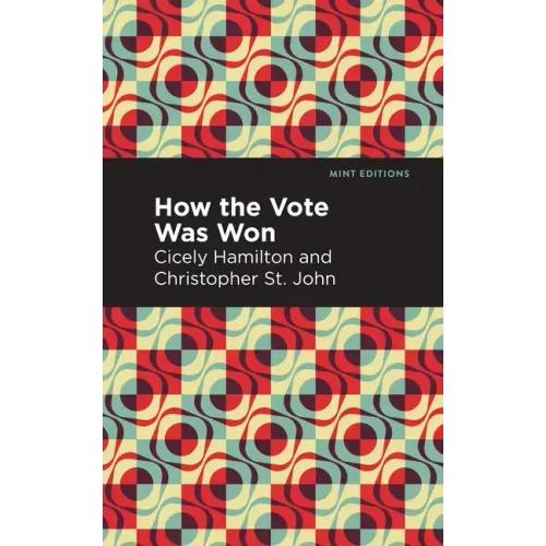How the Vote Was Won: A Play in One Act