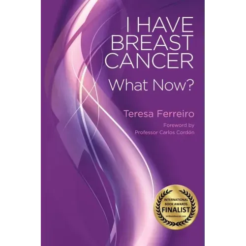 I Have Breast Cancer - What Now?