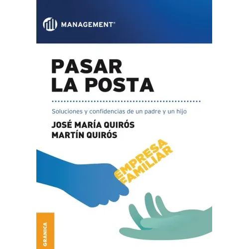 Pasar la posta: Soluciones Y Confidencias De Un Padre Y Un Hijo