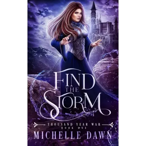 Find the Storm: Thousand Year War, Book 1