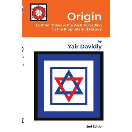 Origin: Lost Ten Tribes in the West According to the Prophets and History