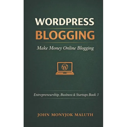 WordPress Blogging: Make Money Online Blogging