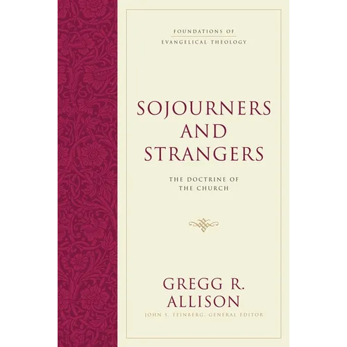 Sojourners and Strangers: The Doctrine of the Church