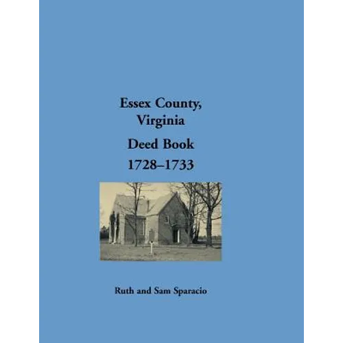 Essex County, Virginia Deed Book Abstracts, 1728-1733