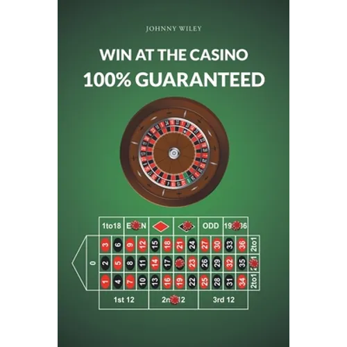 Win at the Casino 100% Guaranteed