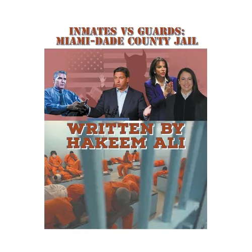 Inmates Vs Guards: Miami-Dade County Jail