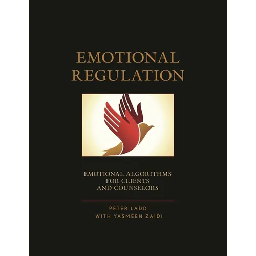 Emotional Regulation: Emotional Algorithms for Clients and Counselors