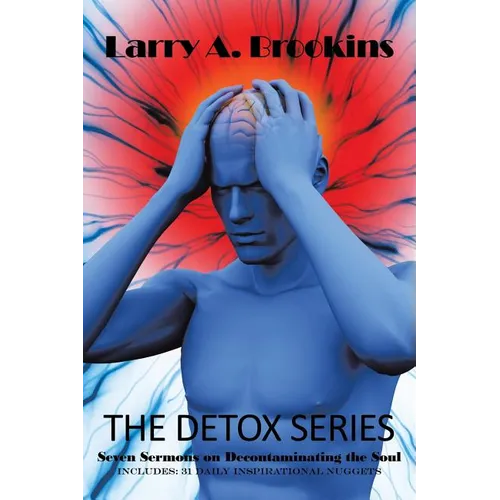 The Detox Series: Seven Sermons on Decontaminating the Soul