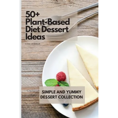 50+ Plant-Based Diet Dessert Ideas: Simple and Yummy Dessert Collection