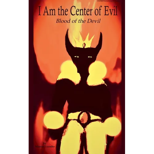I Am the Center of Evil: Blood of the Devil