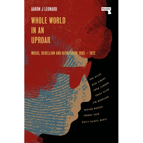 Whole World in an Uproar: Music, Rebellion and Repression - 1955-1972