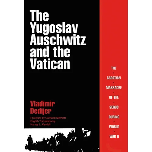 The Yugoslav Auschwitz and the Vatican