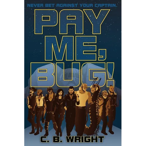 Pay Me, Bug!